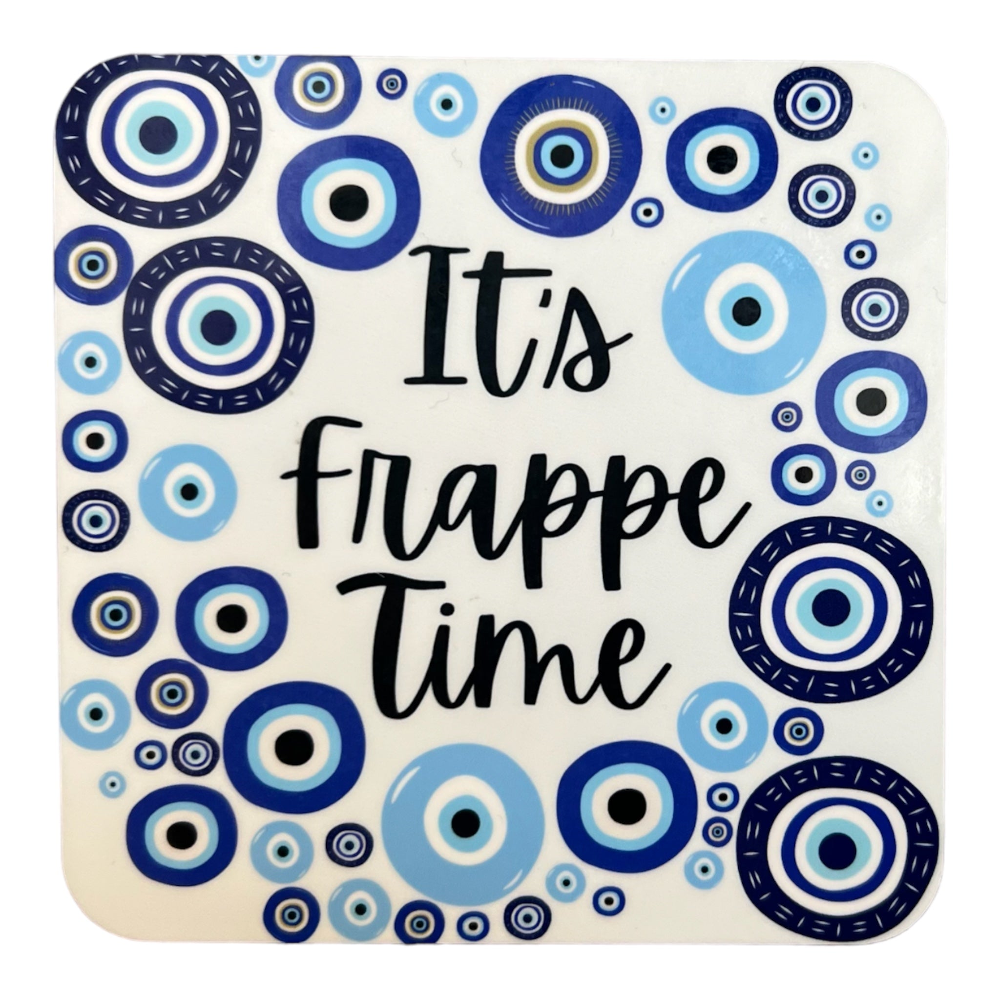 It’s Frappe Time Ceramic Coaster